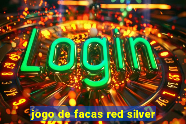 jogo de facas red silver